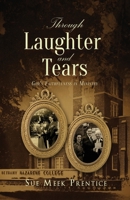 Through Laughter and Tears: God's Faithfulness in Ministry 1700145487 Book Cover