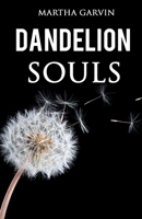 Dandelion Souls B08GVD7D7V Book Cover