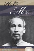 Ho Chi Minh: North Vietnamese President 1617830062 Book Cover