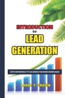 Introduction to Lead Generation: With Reference Title Books for More knowledge B0BBQ6ZXHN Book Cover