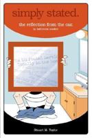 Simply Stated. the Reflection from the Can, a Bathroom Reader 097997030X Book Cover