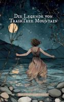 Die Legende von TrashTree Mountain (German Edition) 3819233229 Book Cover