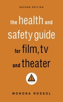 The Health & Safety Guide for Film, TV & Theater 1581150717 Book Cover