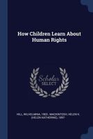 How children learn about human rights 1376973510 Book Cover