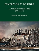 Esmeralda 7° de Línea. La verdad tras el mito (Volumen 1) 1387967835 Book Cover