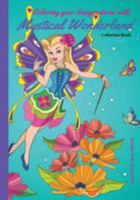 Coloring your Imaginations with Mystical Wonderland Coloring Book: Coloring Book/Adult Coloring 1983544752 Book Cover