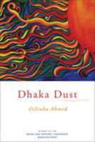 Dhaka Dust: Poems 1555975895 Book Cover