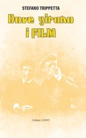 DOVE GIRANO I FILM (I Corti) (Italian Edition) B08KH3K1FJ Book Cover
