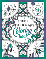 The Witchcraft Coloring Book: A Magickal Journey of Color and Creativity 1837992290 Book Cover