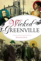 Wicked Greenville 1467151041 Book Cover