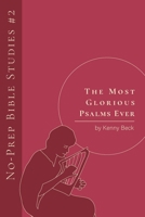 The Most Glorious Psalms Ever B08JB1XKL9 Book Cover
