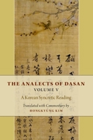 The Analects of Dasan Volume V 0197690661 Book Cover