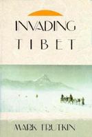 Invading Tibet 0939149745 Book Cover