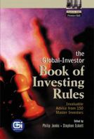 The Global-Investor Book of Investing Rules: Invaluable Advice from 150 Master Investors 0130094013 Book Cover