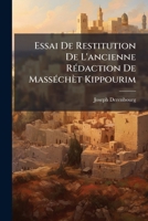 Essai De Restitution De L'ancienne Rédaction De Masséchèt Kippourim 1246639866 Book Cover