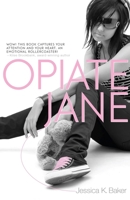 Opiate Jane 1733546243 Book Cover
