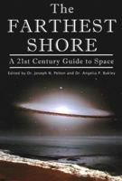 The Farthest Shore: A 21st Century Guide to Space 1926592077 Book Cover