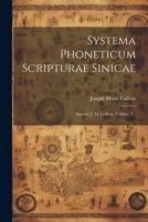 Systema Phoneticum Scripturae Sinicae: Auctore J. M. Callery, Volume 2... 1021433993 Book Cover