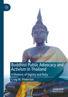 Buddhist Public Advocacy and Activism in Thailand: A Rhetoric of Dignity and Duty 3031509250 Book Cover