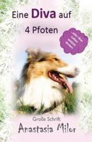 Eine Diva auf 4 Pfoten: ...oder: Was Collies wirklich denken: Große Schrift / Silbendruck 1794662006 Book Cover