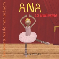Ana la Ballerine: Les aventures de mon pr�nom 1678318019 Book Cover