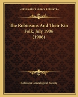 The Robinsons And Their Kin Folk, July 1906 1165597217 Book Cover