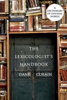 The Lexicologist's Handbook: A Dictionary of Unusual Words B09CR3ZFVD Book Cover