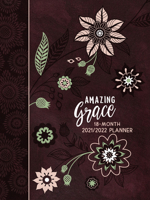 Amazing Grace 2022 Planner: 18 month ziparound planner 1424563003 Book Cover