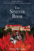 The Seventh Room: An odd little woman in the Ministry of Ungentlemanly Warfare (Ishtar's Gate) 1068714174 Book Cover