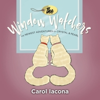 The Window Watchers: The Newest Adventures of Crystal & Pearl B0BP4B1H87 Book Cover