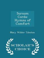 Sursum Corda: Hymns of Comfort 1017312559 Book Cover