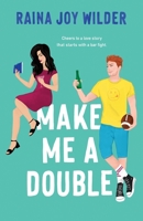 Make Me a Double B0C87W9J3Y Book Cover