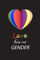 Love Has No Gender Diary: Blank Lined Notebook, LGBT Journal, Gift For Him, Her and Lover 1661445144 Book Cover
