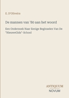 De mannen van '80 aan het woord: Een Onderzoek Naar Eenige Beginselen Van De "NieuweGids"-School (Dutch Edition) 3387413203 Book Cover