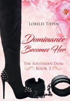 Dominance Becomes Her: The Southern Dom 166247699X Book Cover