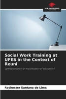 Social Work Training at UFES in the Context of Reuni 6209504612 Book Cover