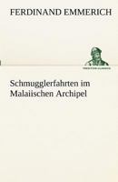 Schmugglerfahrten Im Malaiischen Archipel 3842489366 Book Cover