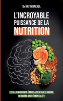 L'incroyable puissance de la nutrition (French Edition) 2322602671 Book Cover