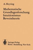 Mathematische Grundlagenforschung Intuitionismus Beweistheorie 354006298X Book Cover