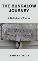 The Bungalow Journey: A Collection of Poems 0692677550 Book Cover
