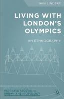 Living with London's Olympics: An Ethnography 1137456728 Book Cover