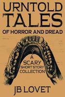 UrnTold Tales of Horror and Dread: A Scary Short Story Collection 1794610901 Book Cover