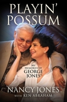 Playin' Possum: My Memories of George Jones 1637632223 Book Cover