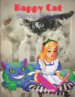 Happy Cat Coloring Book for Kids: Coloring cat and bring happiness. Happy kids funny time spending coloring book B08Q6VT4YV Book Cover