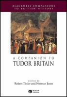 A Companion to Tudor Britain 1405189746 Book Cover