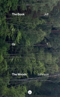 The Book / Or / The Woods 1953035515 Book Cover