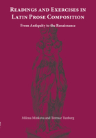 Readings & Exercises in Latin Prose Composition 1585100900 Book Cover