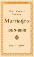 Kent County, Maryland Marriages, 1865-1888 0788435760 Book Cover
