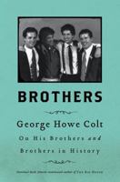 Brothers: On His Brothers and Brothers in History 1416547770 Book Cover