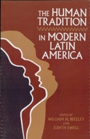 The Human Tradition in Modern Latin America (Latin American Silhouettes)